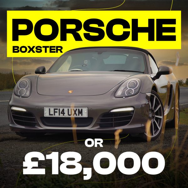 Porsche Boxster or £18,000