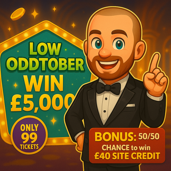 LOW ODD-TOBER £5,000 Plus £2,000 Instant Wins
